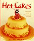 Image for Hot cakes  : step-by-step recipes for 19 sensational, fun cakes