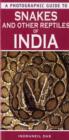 Image for A Photographic Guide to Snakes and Other Reptiles of India