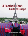 Image for A Football Fan&#39;s Guide to Europe