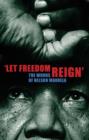Image for &#39;Let freedom reign&#39;  : the words of Nelson Mandela