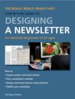 Image for Designing a newsletter  : the really, really, really easy step-by-step guide for absolute beginners of all ages