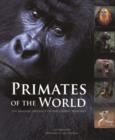 Image for Primates of the world  : the amazing diversity of our closest relatives