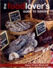 Image for The food lover&#39;s guide to Europe