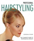 Image for Professional hairstyling  : a complete guide to professional results