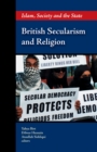 Image for British secularism and religion: Islam, society and the state