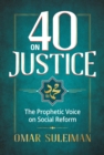Image for 40 on justice  : the prophetic voice on social reform