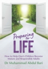 Image for Preparing for Life: How to Help One&#39;s Children Become Mature and Responsible Adults