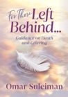 Image for For those left behind  : guidance on death and grieving