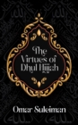 Image for The Virtues of Dhul Hijjah
