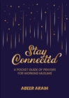 Image for Stay Connected : A Pocket Guide of Prayers for Muslims