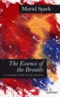 Image for The essence of the Brontèes  : a compilation with essays