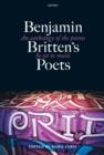 Image for Benjamin Britten&#39;s poets: an anthology of the poems he set to music