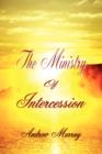 Image for The Ministry of Intercession : Andrew Murray Christian Classics