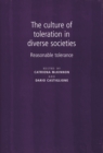 Image for The culture of toleration in diverse societies: reasonable toleration