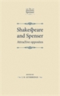 Image for Shakespeare and Spenser: Attractive opposites