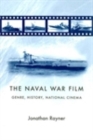 Image for The naval war film: genre, history and national cinema