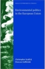 Image for Environmental politics in the European Union: Policy-making, implementation and patterns of multi-level governance