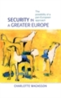 Image for Security in a greater Europe: The possibility of a pan-European approach