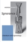 Image for Ignorance: Literature and agnoiology