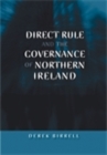 Image for Direct Rule and the Governance of Northern Ireland