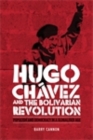 Image for Hugo Chavez and the Bolivarian Revolution: populism and democracy in a globalised age
