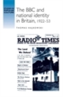 Image for The BBC and national identity in Britain, 1922-53
