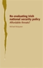 Image for Re-evaluating Irish National Security Policy: Affordable Threats?