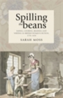 Image for Spilling the beans: Eating, cooking, reading and writing in British women&#39;s fiction