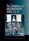 Image for Pan-Gemanism and the Austrofascist State, 1933-38