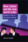 Image for New Labour and the New World Order: Britain&#39;s Role in the War on Terror