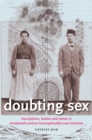 Image for Doubting sex: inscriptions, bodies and selves in nineteenth-century hermaphrodite case histories