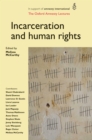 Image for Incarceration and human rights: the Oxford Amnesty Lectures 2007
