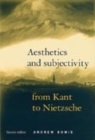Image for Aesthetics and subjectivity: from Kant to Nietzche