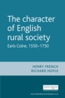 Image for The character of English rural society: Earls Colne, 1550-1750