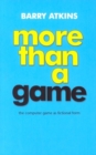 Image for More Than a Game: The Computer Game as Fictional Form