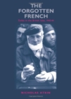 Image for The forgotten French: exiles in the British Isles, 1940-44
