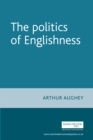 Image for The politics of Englishness