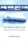 Image for The Naval War Film: Genre, History and National Cinema
