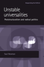Image for Unstable universalities: Poststructuralism and radical politics
