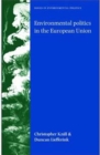 Image for Environmental politics in the European Union: Policy-making, implementation and patterns of multi-level governance: Policy-making, implementation and patterns of multi-level governance