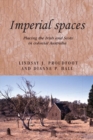 Image for Imperial spaces: Placing the Irish and Scots in colonial Australia