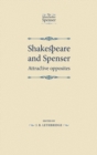 Image for Shakespeare and Spenser: Attractive opposites
