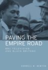 Image for Paving the Empire Road: BBC television and black Britons