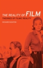 Image for reality of film: Theories of filmic reality: Theories of filmic reality