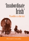 Image for &quot;Insubordinate Irish&quot;: travellers in the text