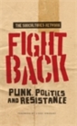 Image for Fight back: punk, politics and resistance