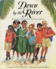 Image for Down by the river  : Afro-Caribbean rhymes, games and songs for children