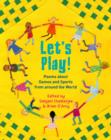 Image for Let's play!  : poems about sports and games from around the world