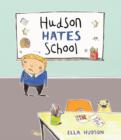 Image for Hudson hates school