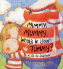 Image for Mummy, mummy, what&#39;s in your tummy?